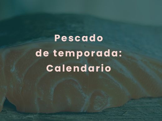 PESCADO DE TEMPORADA: CALENDARIO